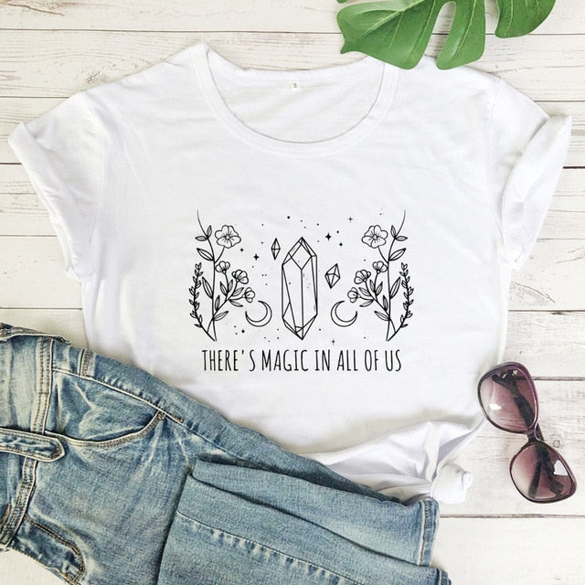 'There's Magic In All Of Us' T-shirt